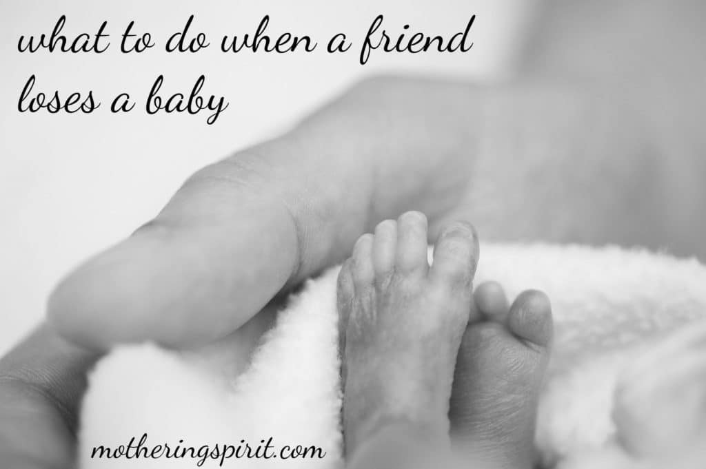 how to help when friend loses baby